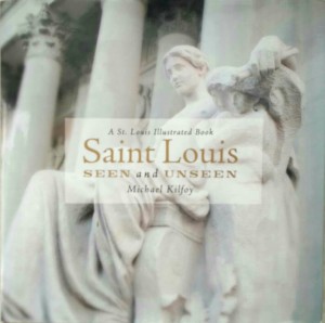 Michael Kilfoy, Saint Louis seen and unseen