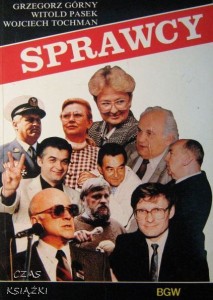 G.Górny W.Pasek W.Tochman, Sprawcy