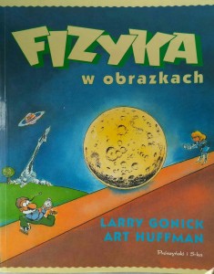 Larry Gonick Art Huffman, Fizyka w obrazkach