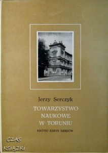 Jerzy Serczyk, Towarzystwo Naukowe w Toruniu