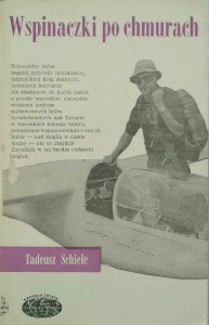 Tadeusz Schiele, Wspinaczki po chmurach