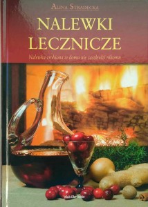 Alina Stradecka, Nalewki lecznicze