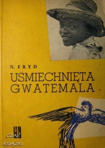 N.Fryd, Uśmiechnięta Gwatemala