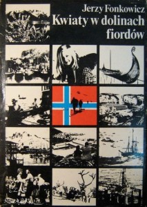 Jerzy Fonkowicz, Kwiaty w dolinach fiordów