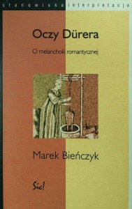 Marek Bieńczyk, Oczy Durera