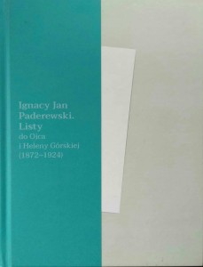 Sułek, Ignacy Jan Paderewski Listy do Ojca i Heleny Górskiej