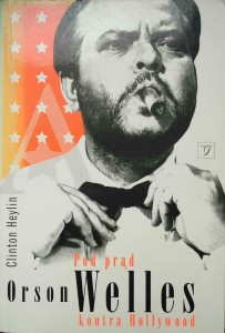 Clinton Heylin, Pod prąd Orson Welles kontra Hollywood