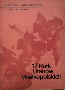 Ireneusz Chmurzyński, 17 Pułk Ułanów Wielkopolskich V teka ekslibrisów