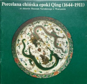 Porcelana chińska epoki Qing 1644-1911 ze zbiorów Muzeum Narodowego w Warszawie
