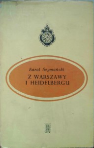 Karol Szymański, Z Warszawy i Heidelbergu