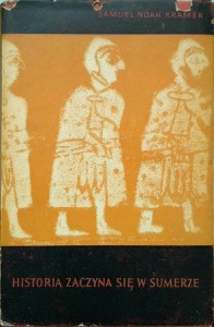 Samuel Noah Kramer, Historia zaczyna się w Sumerze