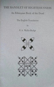 The Bandlet of Righteousness An Ethiopian Book of the Dead
