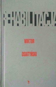 Wiktor Osiatyński, Rehabilitacja