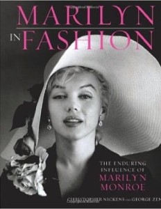 Christopher Nickens, Marilyn in Fashion: The Enduring Influence of Marilyn Monroe