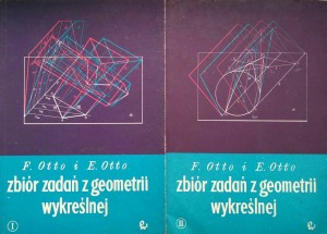 Otto, Zbiór zadań z geometrii wykreślnej 2 tomy
