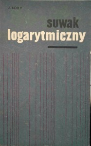 J.Bory, Suwak logarytmiczny