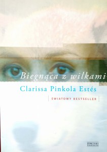 Clarissa Pinkola Estes, Biegnąca z wilkami