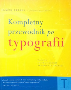 James Felici, Kompletny przewodnik po typografii