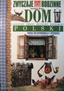 Zuzanna Śliwa, Zwyczaje rodzinne Dom polski