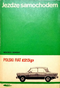 Wojciech Szenejko, Jeżdżę samochodem Polski Fiat 125p