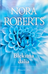 Nora Roberts, Błękitna dalia