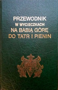 Przewodnik w wycieczkach na Babią Górę do Tatr i Pienin