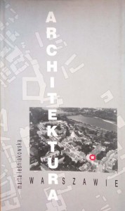 Marta Leśniakowska, Architektura w Warszawie