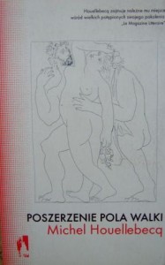 Michel Houellebecq, Poszerzenie pola walki