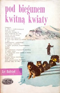 Liv Balstad, Pod biegunem kwitną kwiaty