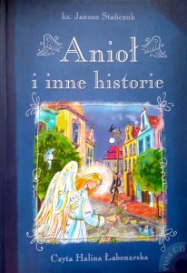 Janusz Stańczuk, Anioł i inne historie