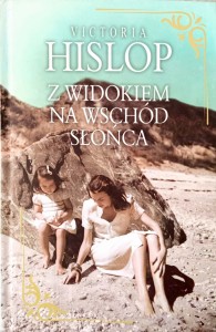 Victoria Hislop, Z widokiem na wschód słońca