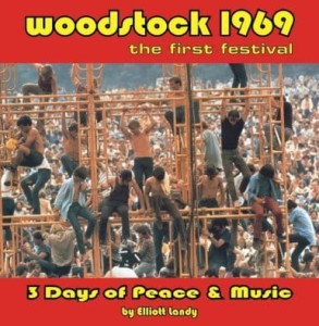 Elliott Landy, Woodstock 1969 the first festival