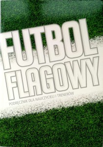 red. Marcin Łojewski, Futbol flagowy
