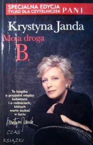 Krystyna Janda, Moja droga B.