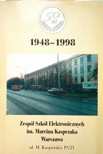 Zespół Szkół Elektronicznych im. Marcina Kasprzaka 1948- 1998