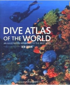 Jack Jackson, Dive Atlas of the World: An Illustrated Reference to the Best Sites