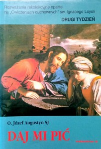 Józef Augustyn, Daj mi pić