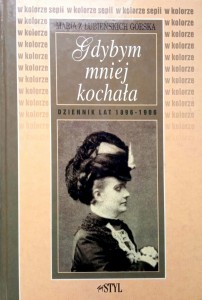 Maria z Łubieńskich Górska, Gdybym mniej kochała