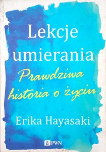 Erika Hayasaki, Lekcje umierania