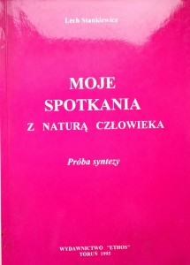 Lech Stankiewicz, Moje spotkania z naturą człowieka