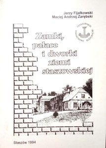 Fijałkowski Zarębski, Zamki pałace i dworki ziemi staszowskiej