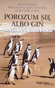 Beata Mońka, Porozum się albo giń
