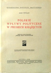 Adam Vetulani, Polskie wpływy polityczne w Prusiech Książęcych