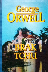 George Orwell, Brak tchu