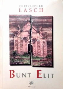 Christopher Lasch, Bunt Elit