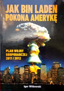 Igor Witkowski, Jak Bin Laden pokona Amerykę