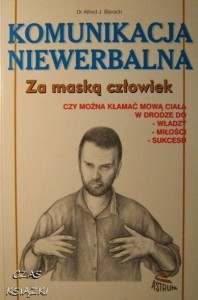 Alfred J.Bierach, Komunikacja niewerbalna Za maską człowiek
