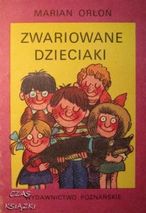 Marian Orłoń, Zwariowane dzieciaki