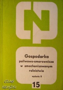 Tadeusz Pietrzak, Gospodarka paliwowo- smarownicza w zmechanizowanym rolnictwie
