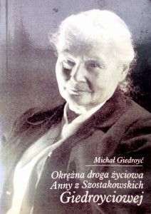Michał Giedroyć, Okrężna droga życiowa Anny z Szostakowskich Giedroyciowej